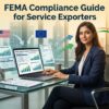 FEMA Compliance for Consulting, Legal, Accounting & Professional Service Exporters in India